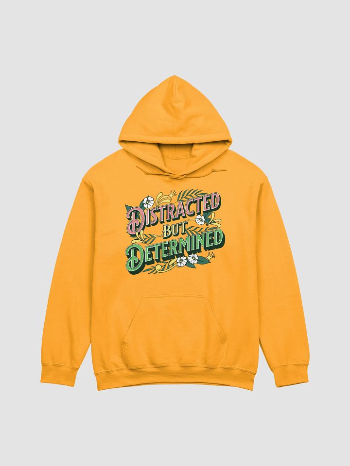 Distracted but Determined Hoodie product image (34)