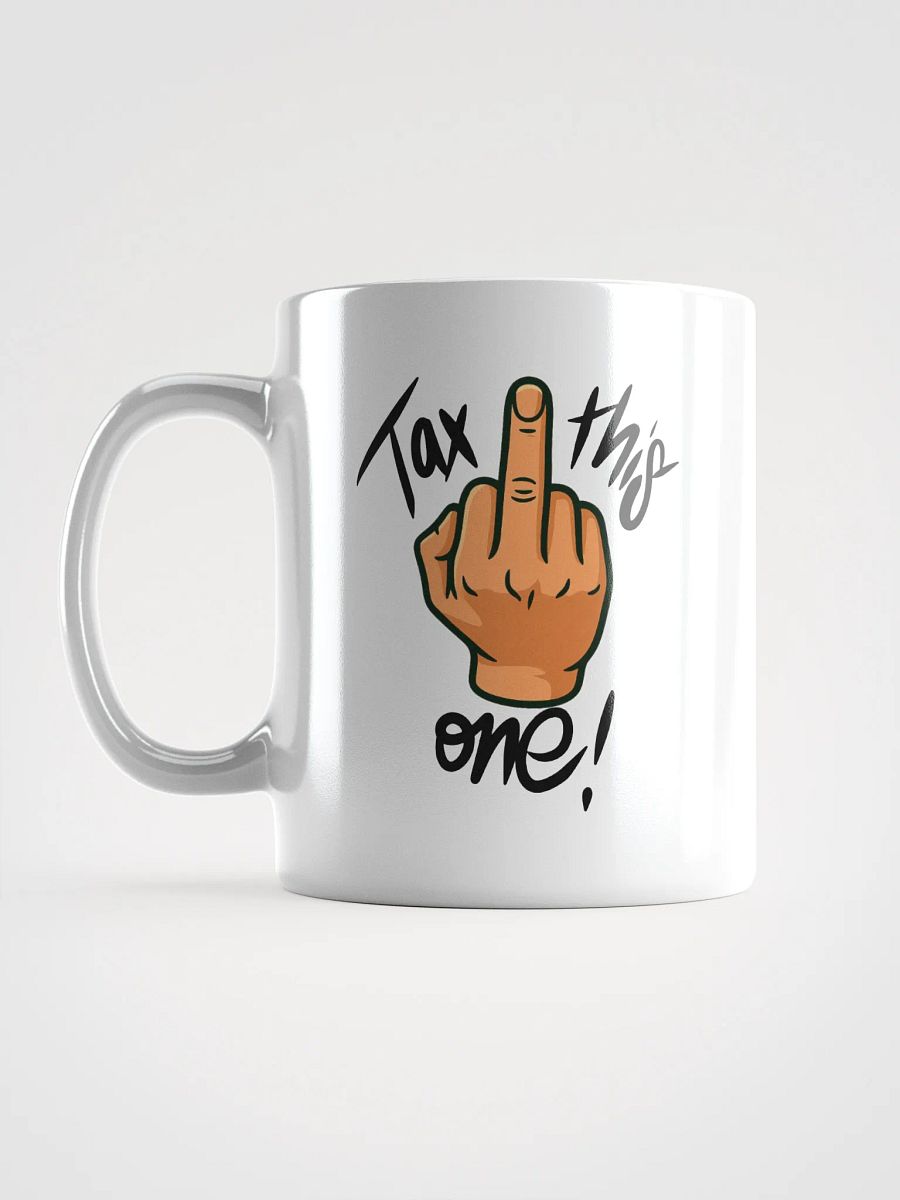 Tax This One [MUG] product image (16)