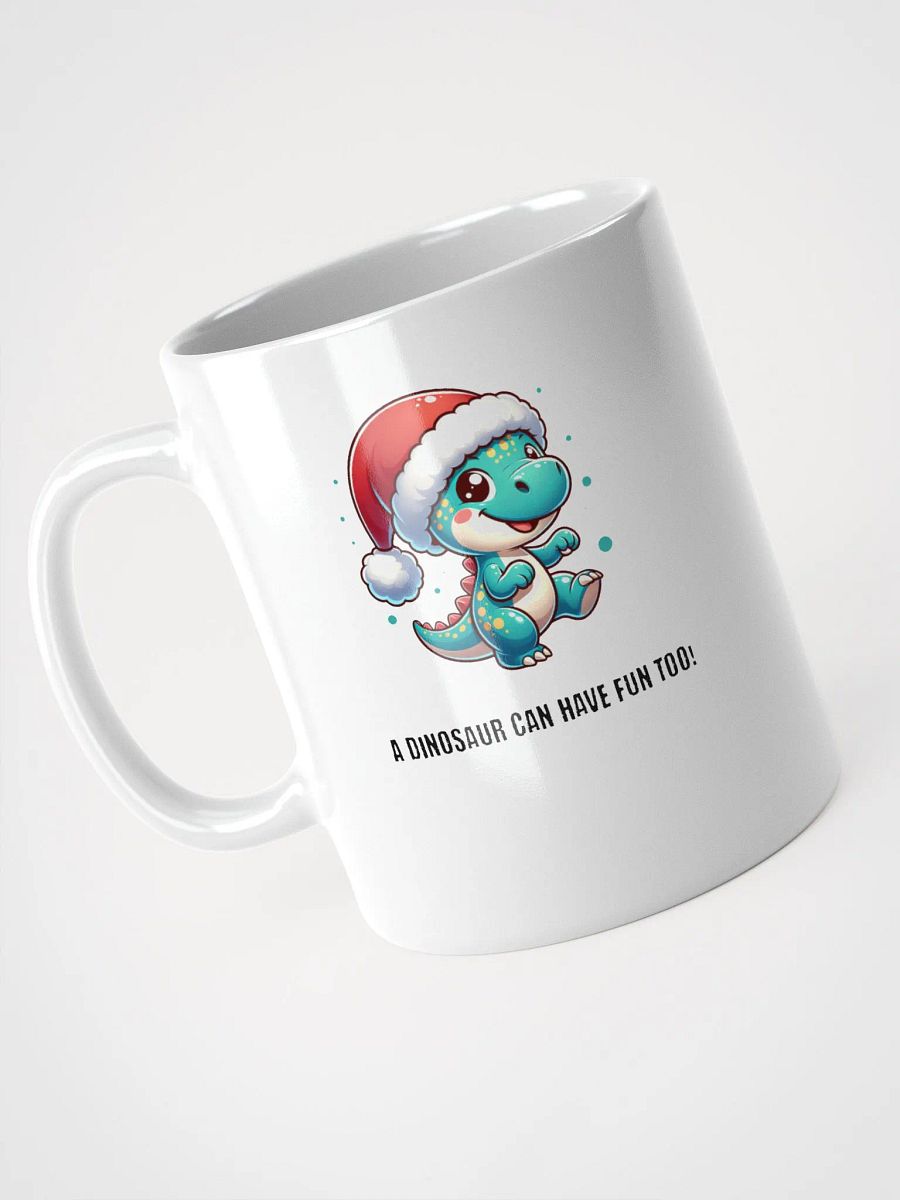 A Dinosaur Can Have Fun Too! Mug product image (5)