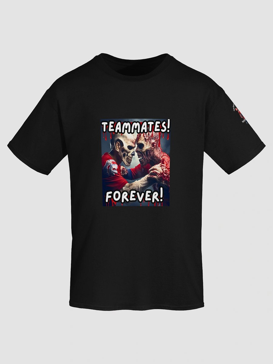 Teammates Forever T-Shirt product image (7)