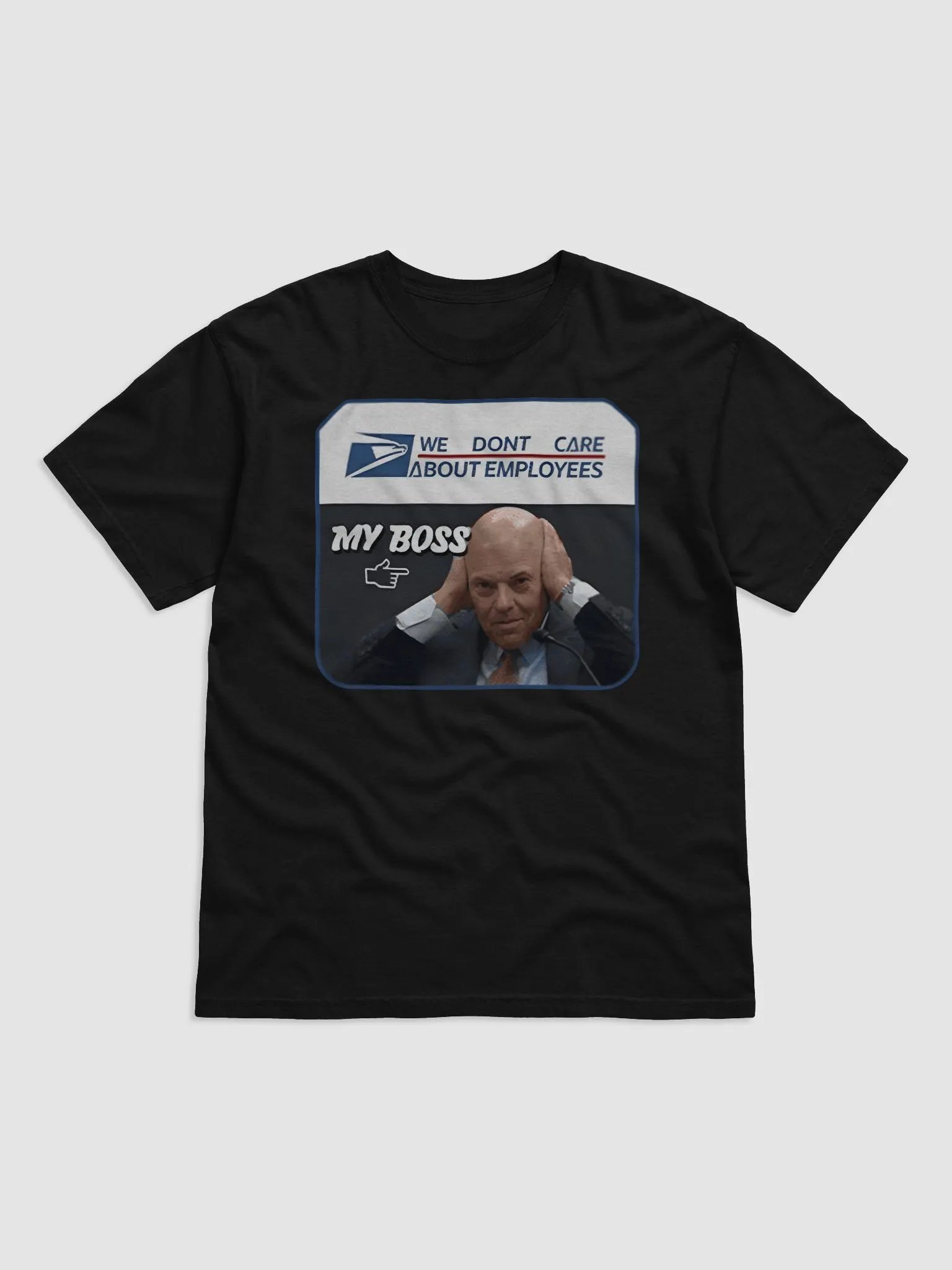 Louis DeJoy We Don’t Care About Employees My Boss Shirt product image (2)