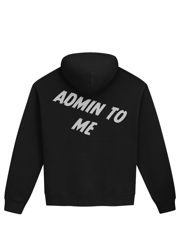 Bold & Stylish 'ADMIN TO ME' Hoodie product image (2)