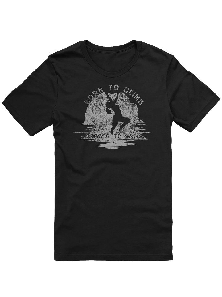 Born To Climb Forced To Work For Women T-Shirt - Funny Retro Grunge Gift product image (8)