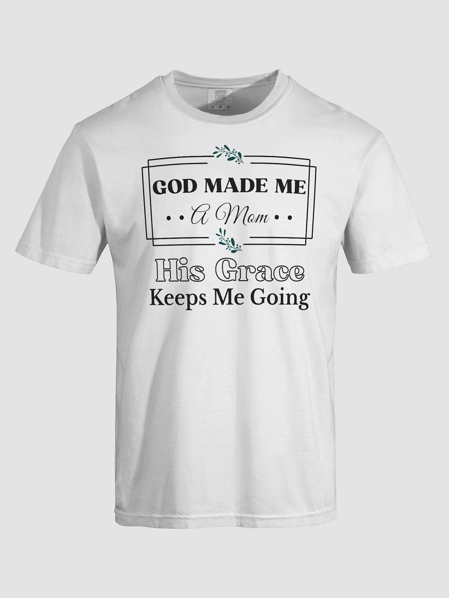 God Made Me A Mom, Comfort Colors T-shirt. product image (4)