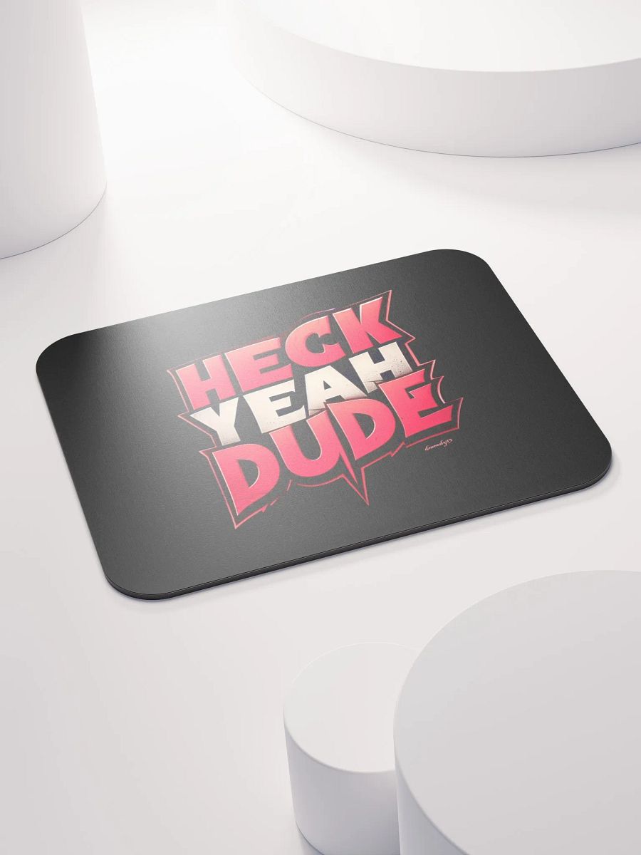 HECK YEAH DUDE Mouse Pad product image (4)