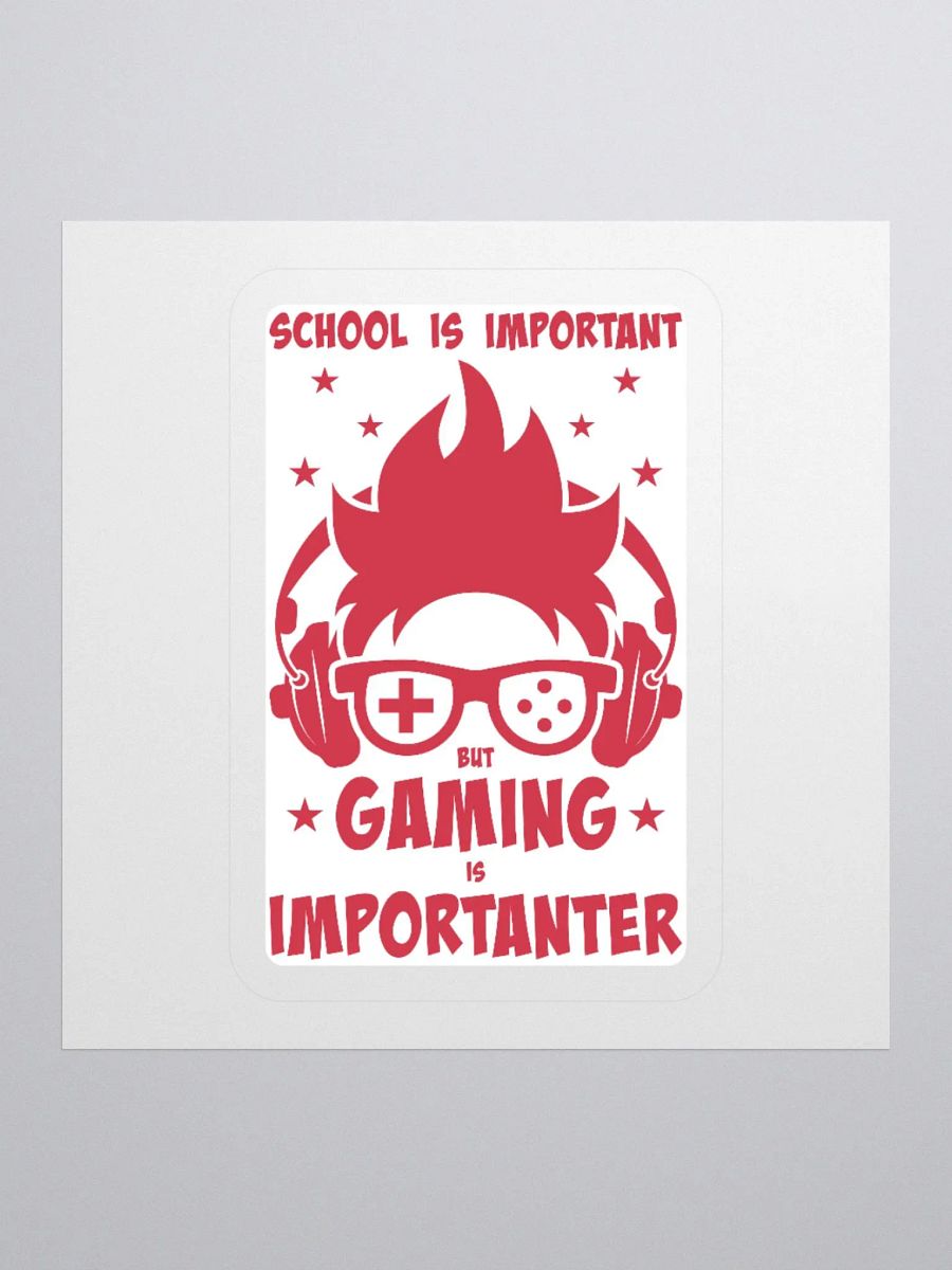 School is Important But Gaming is Importanter Sticker product image (1)