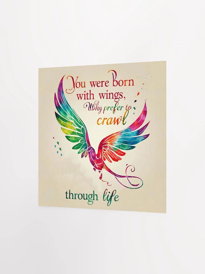 You were born with wings, why prefer to crawl through life? - Enhanced Matte Paper Poster product image (8)