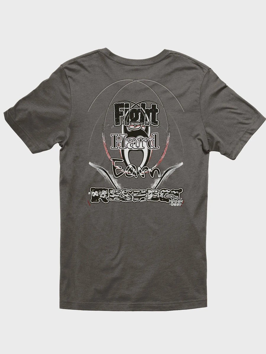Fight Hard Earn Respect - Supersoft T-Shirt product image (5)