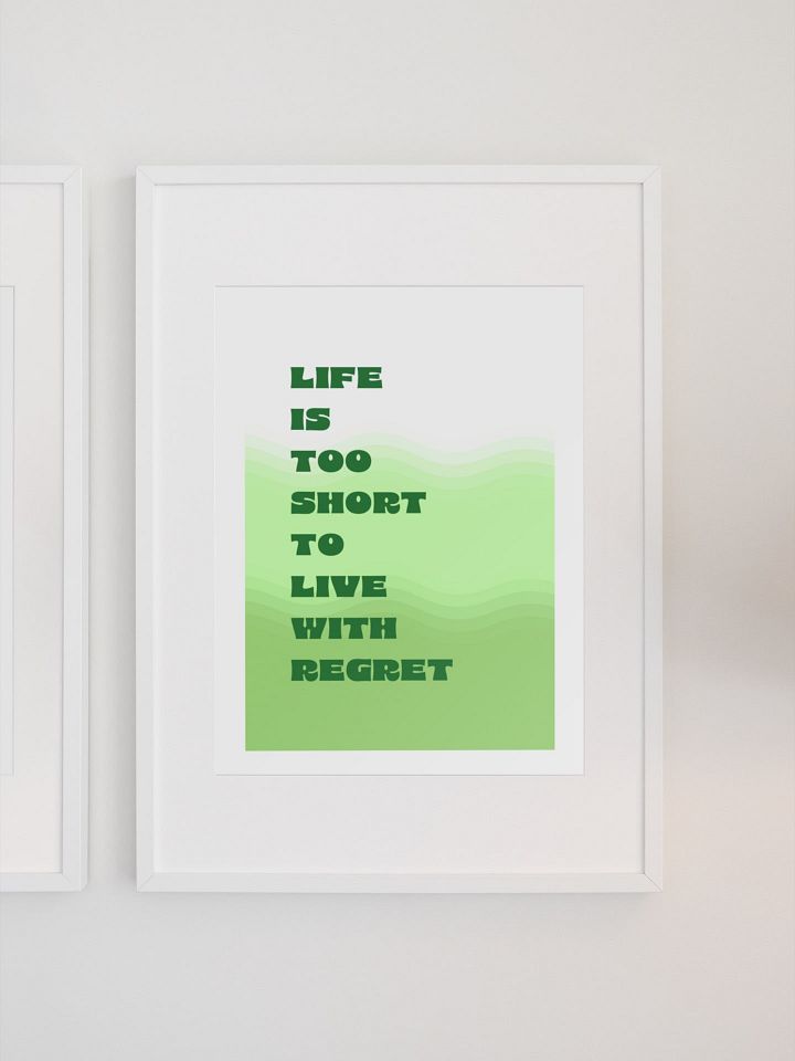 No Regrets Inspirational Quote Poster, Life Is Short Motivational Wall Art, Positive Living Home Decor, Office Inspiration, Green Art Print product image (1)