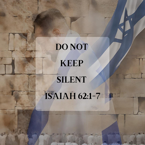 Do Not Keep Silent
￼For Zion’s sake I will not hold my peace, and for Jerusalem’s sake I will not rest, until her righteousne...