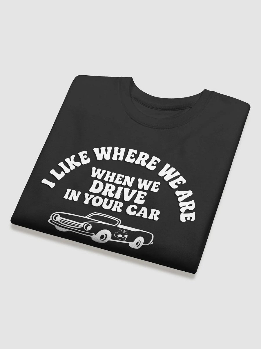 I Like Where We Are Sweatshirt product image (4)
