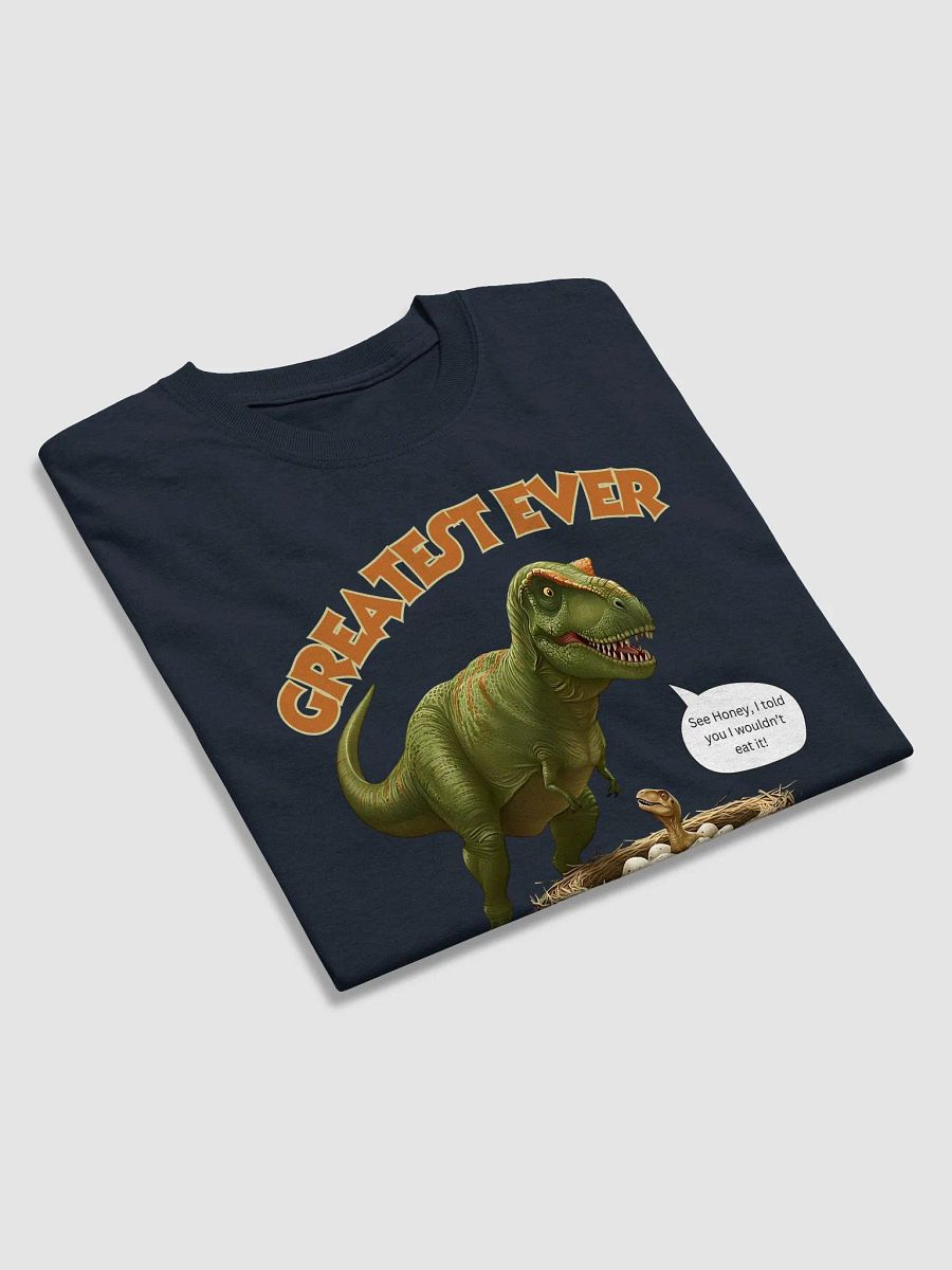 Greatest Ever Dad - T Rex Dinosaur Shirt product image (3)