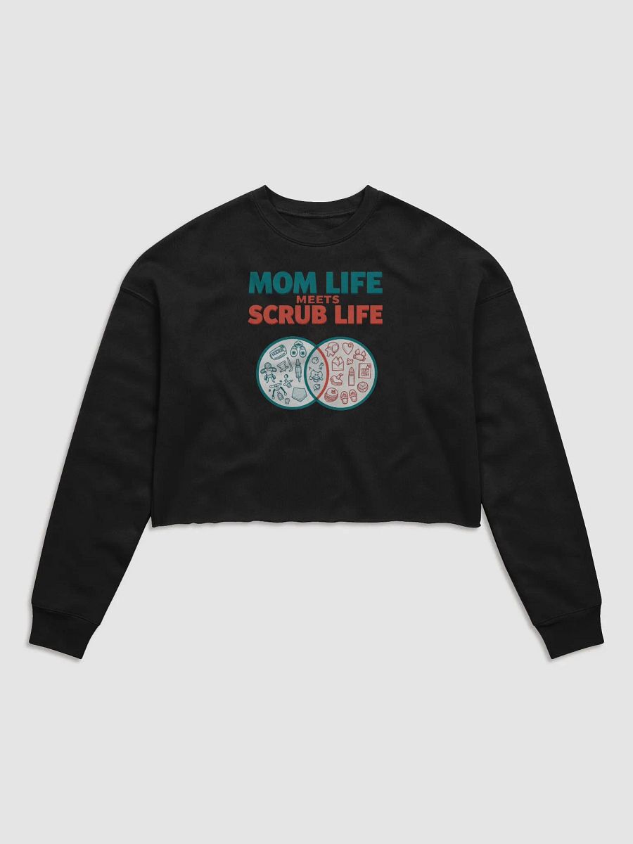 Mom Life Meets Scrub Life Fleece Crop Sweatshirt product image (1)