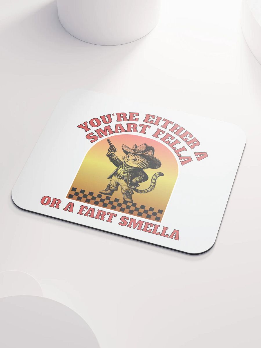 Youre Either A Smart Fella Or A Fart Smella Cat Cowboy Mouse Pad product image (3)