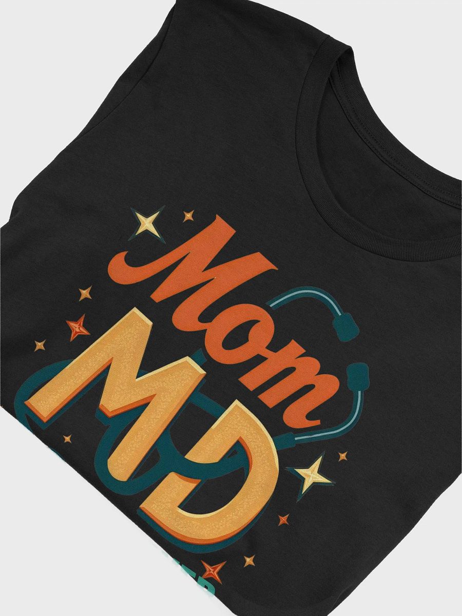 Mom MD Stethoscope T-Shirt product image (5)