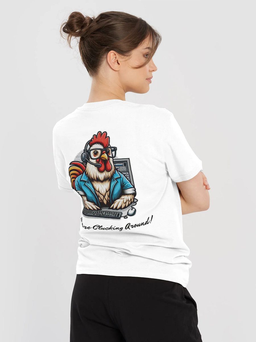 No More Clucking Around! Light Mode T-Shirt product image (24)