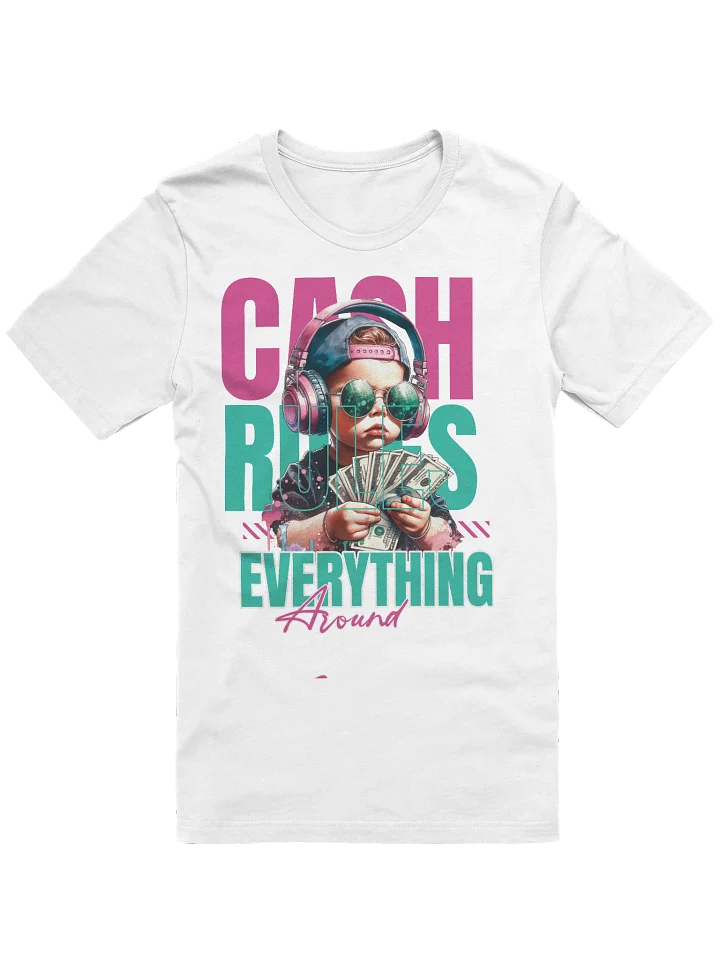 Cash Rules Quotes Graphic T-Shirt Streetwear Essential product image (1)