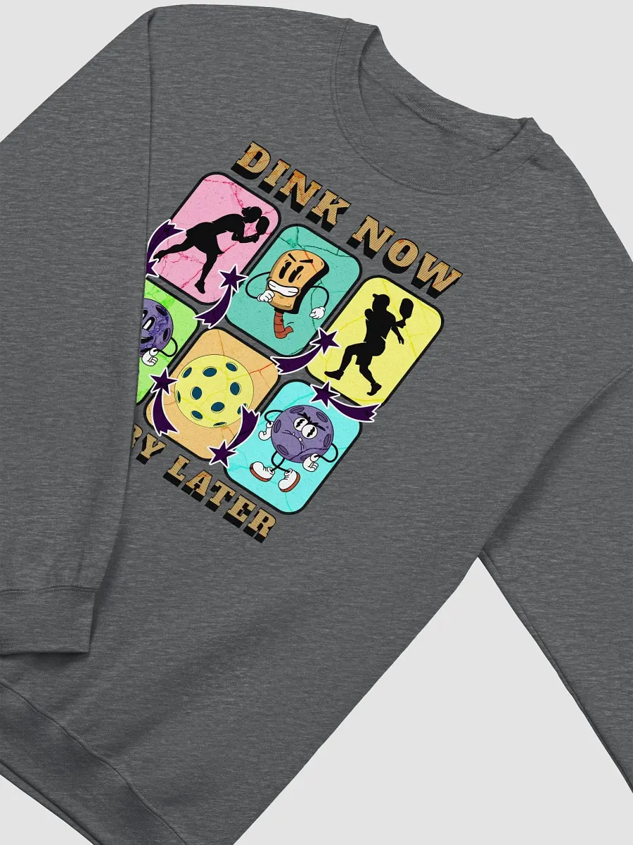 Dink Now Glory Later Pickleball Sweatshirt product image (4)