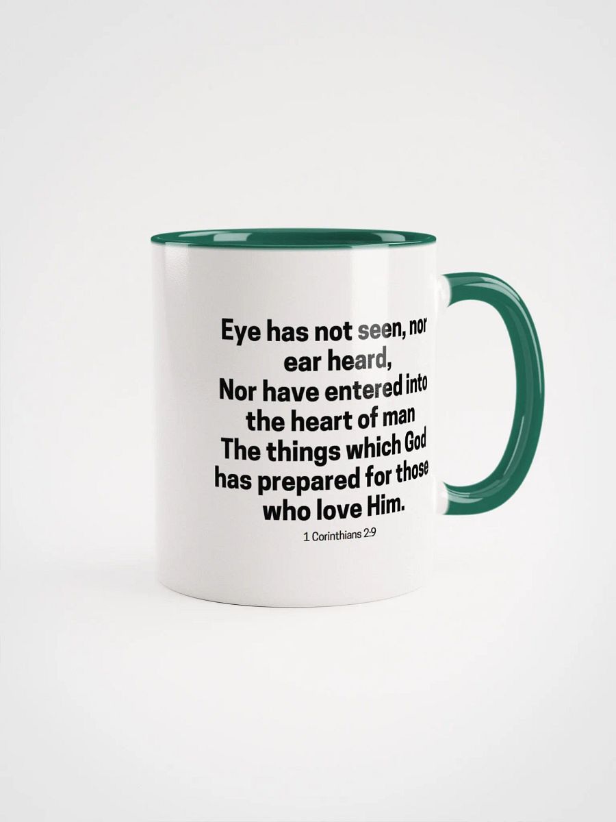 Eye Has Not Seen, Nor Ear Heard Nor Have Entered Into The Heart Of Man 1 Corinthians 2:9 Two-Tone Mug 11/15oz product image (1)