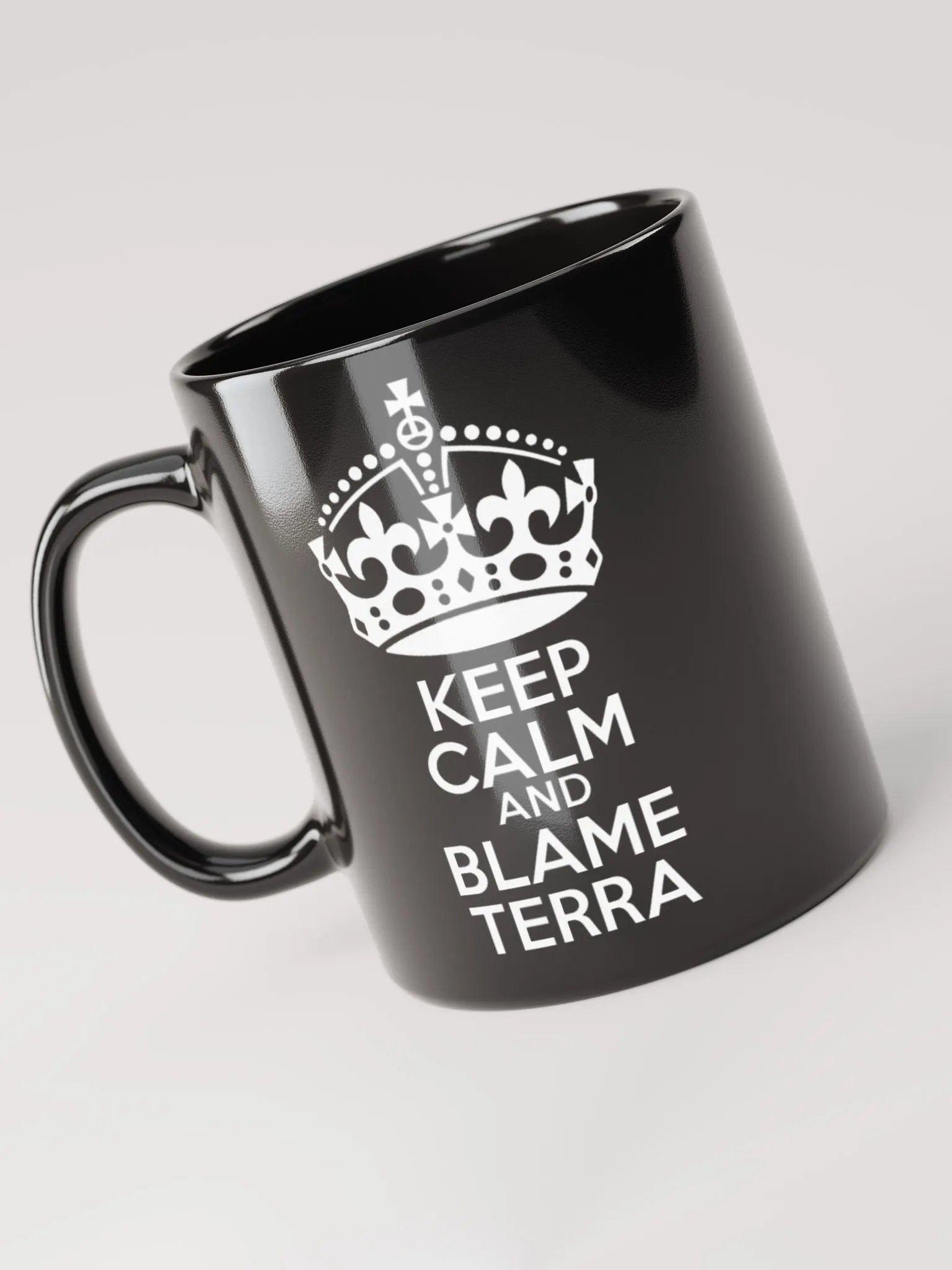 Keep Calm and Blame Terra product image (4)
