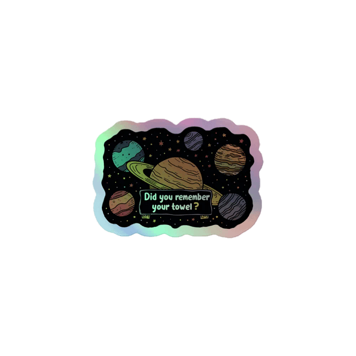 Did You Remember Your Towel Holographic Sticker product image (1)