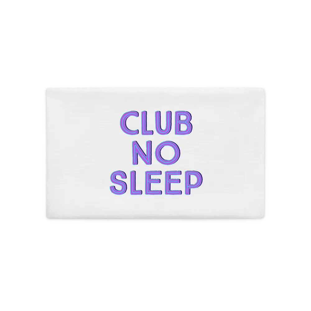 Club No Sleep Pillowcase product image (2)