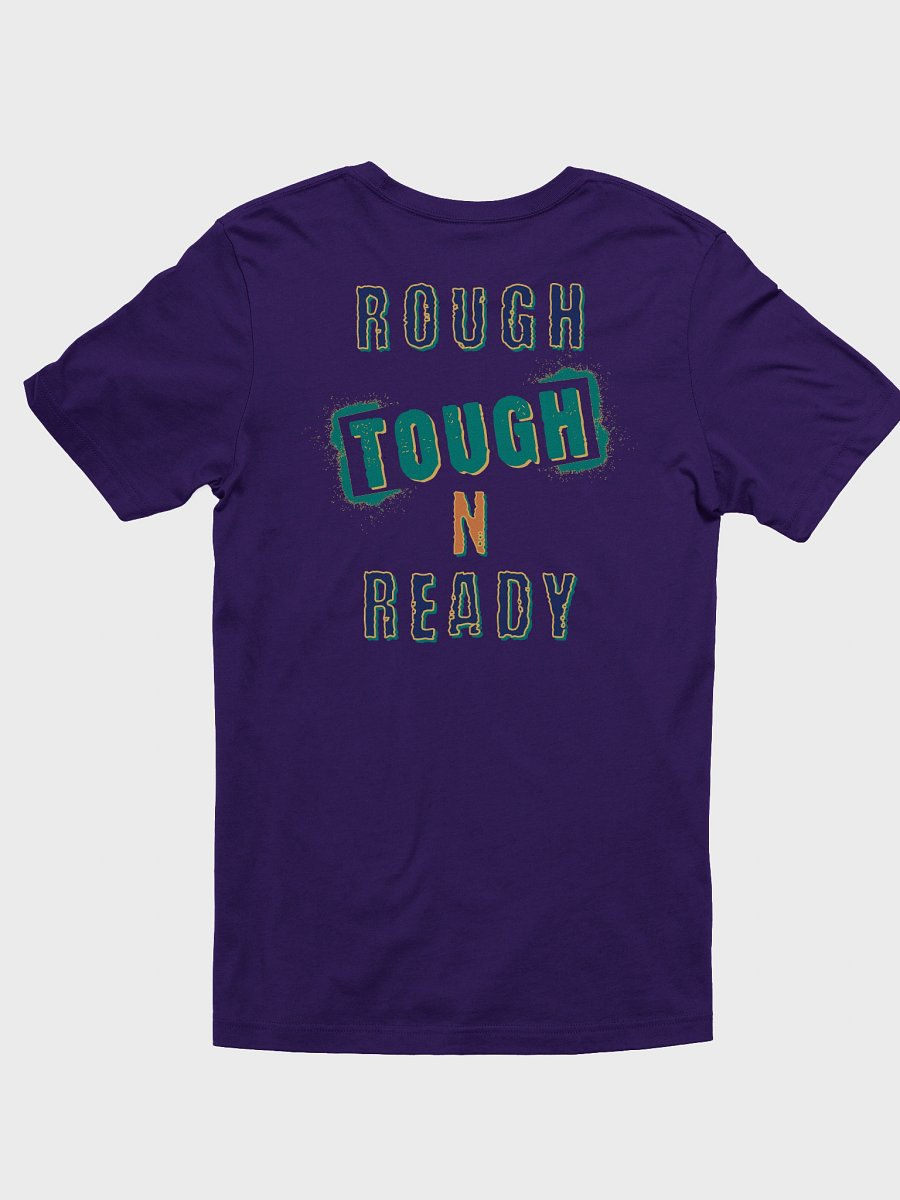 Rough Tough N Ready T-Shirt product image (2)
