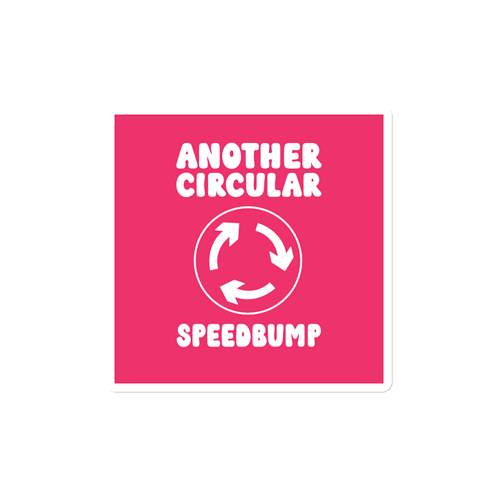 Fridge Magnet: "ANOTHER Circular Speedbump" product image (2)