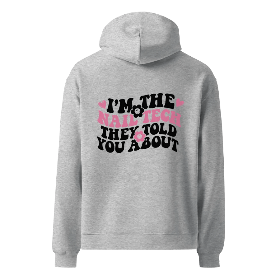 I'm The Nail Tech Unisex Oversized Hoodie - Heather product image (3)