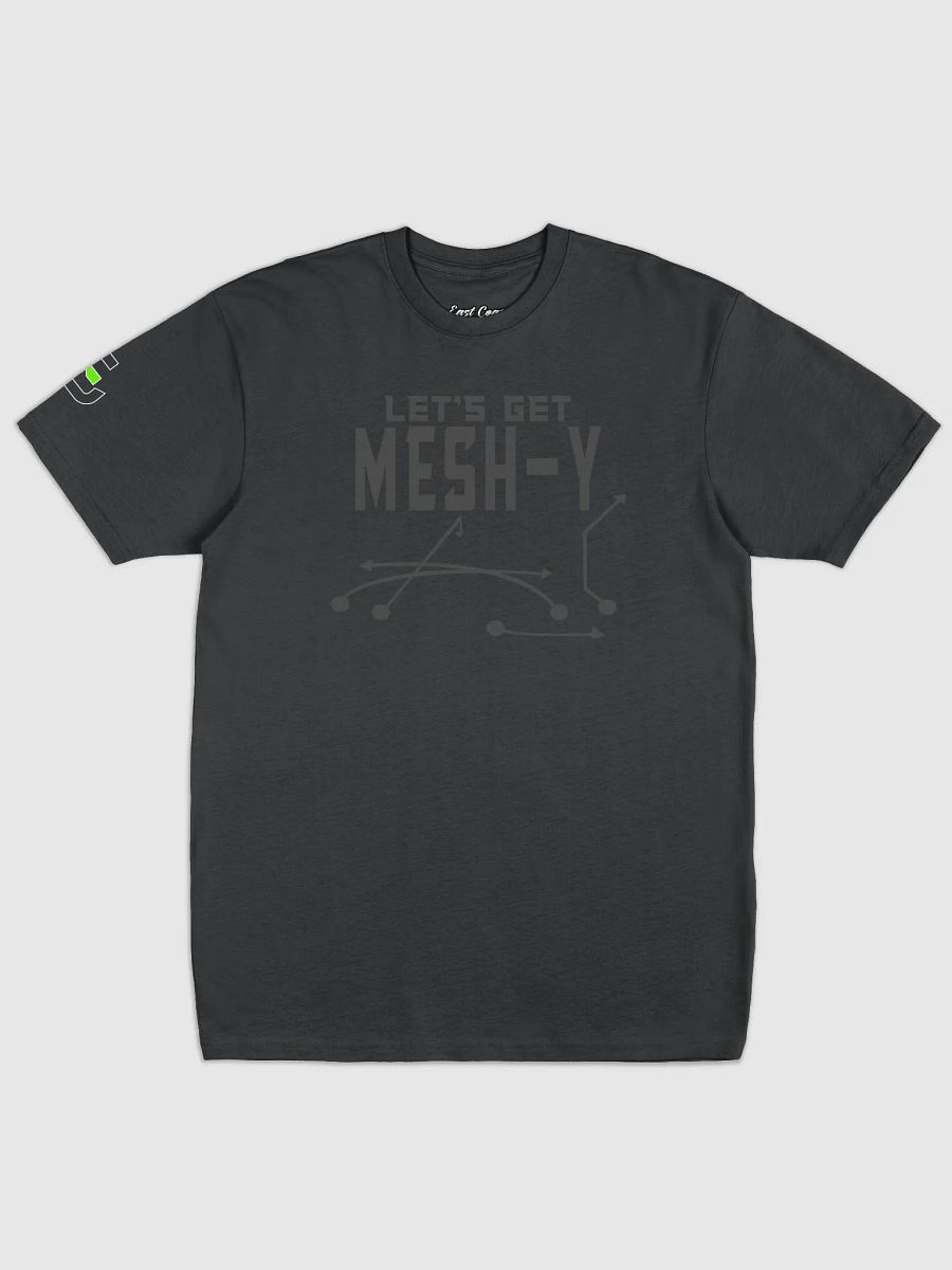 "Let's Get Mesh-Y" (Premium) Tee product image (1)