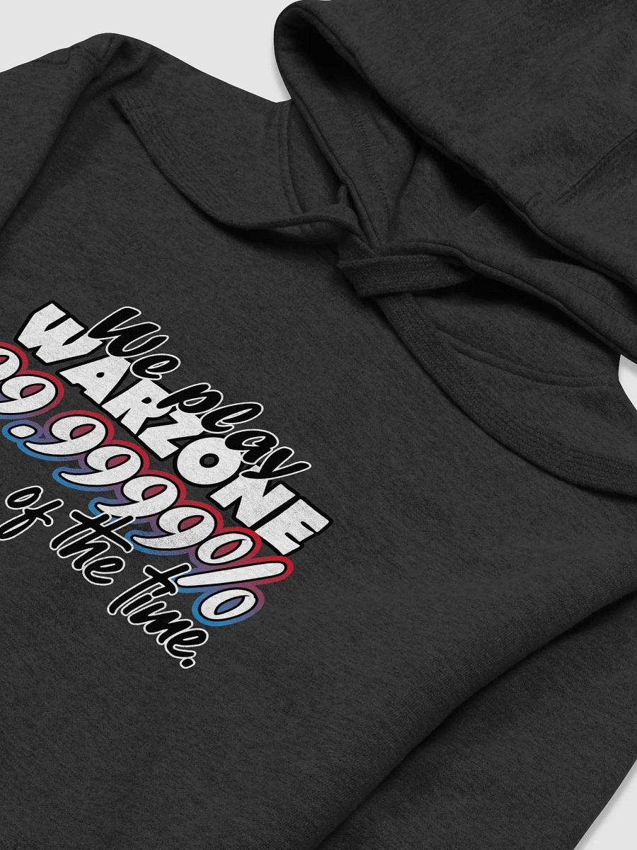 Play Warzone 99.999% of the time Tee product image (30)