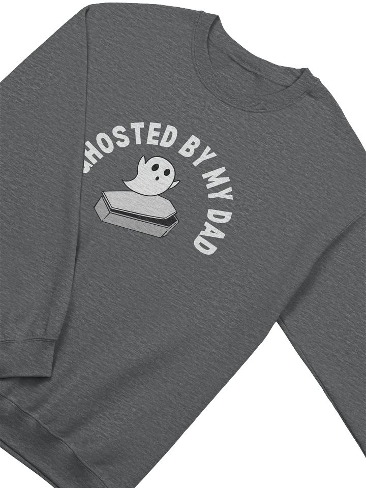 Ghosted By My Dad Sweatshirt product image (2)