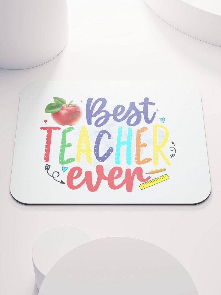Best Teacher Ever Mouse Pad product image (1)