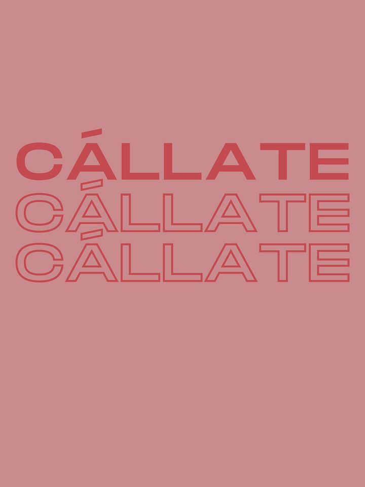 Cállate Camiseta Unisex product image (1)