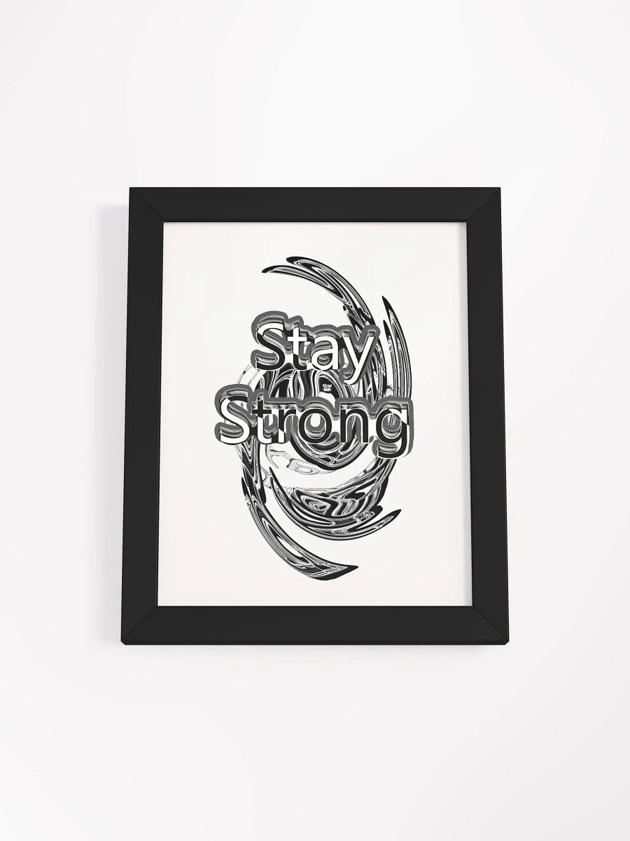 Stay Strong - Framed - High-Quality Matte Poster product image (1)