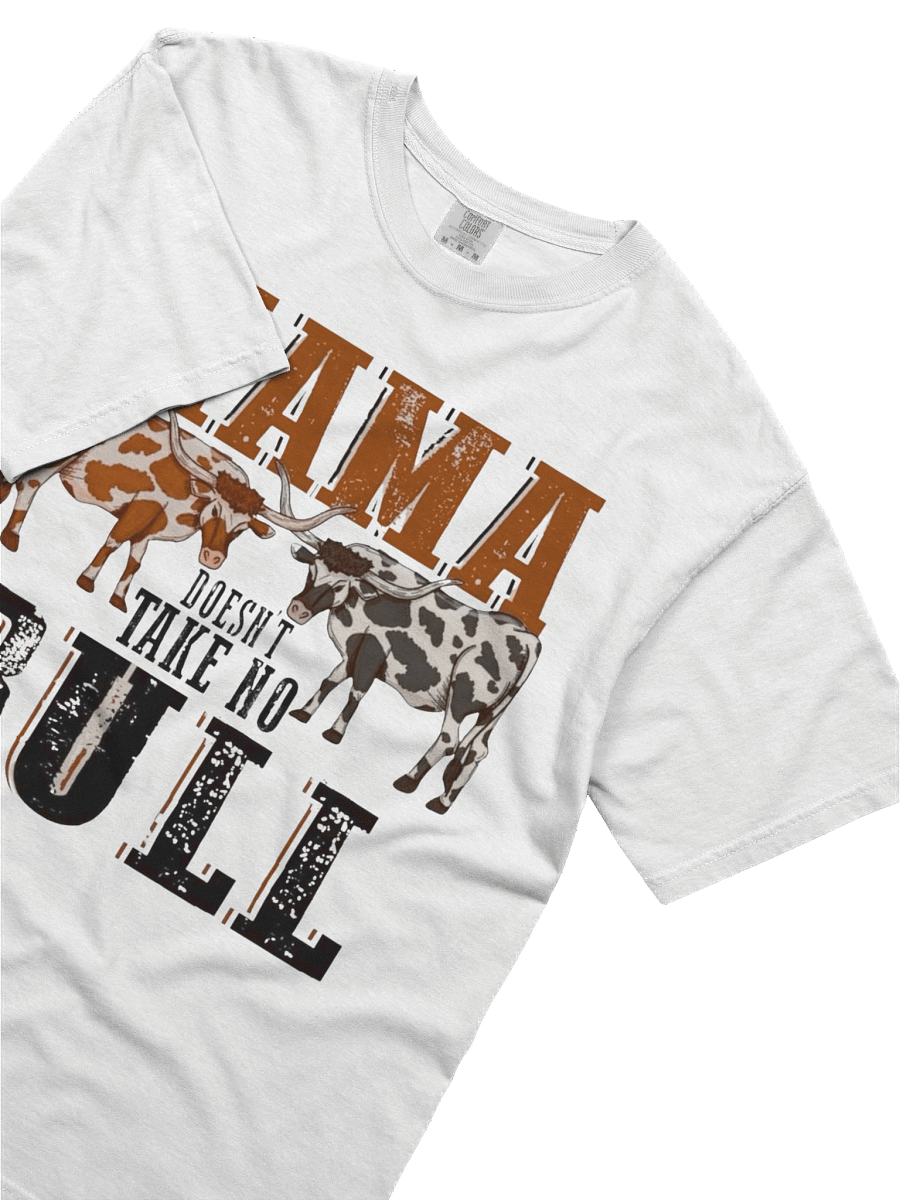 MAMA Doesn't Take No Bull T-Shirt product image (5)