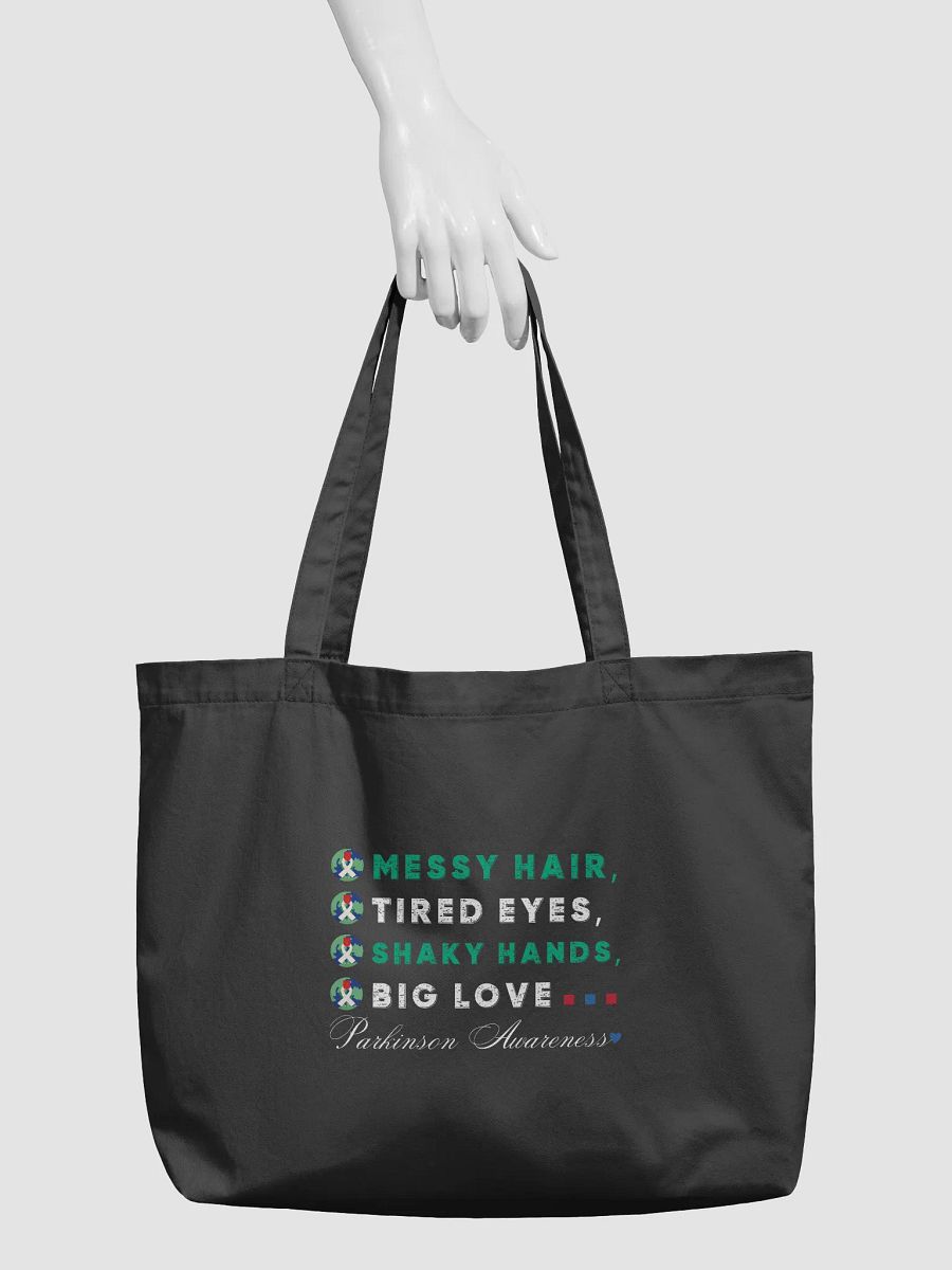 Messy Hair, Tired Eyes, Shaky Hands, Big Love Parkinson Eco Tote Bag product image (3)