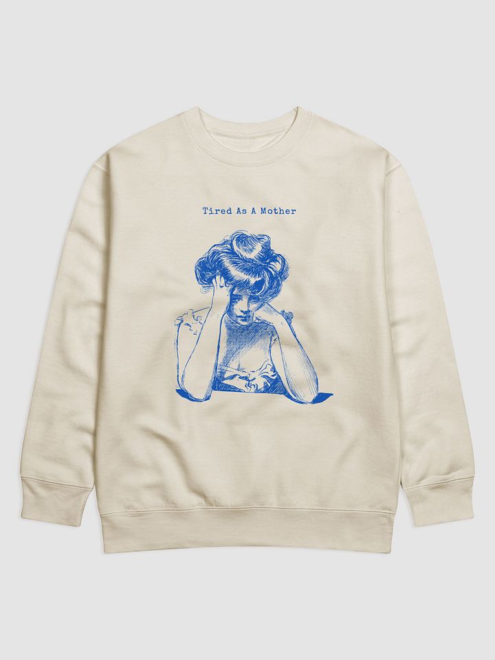 Tired As A Mother Sweatshirt product image (4)
