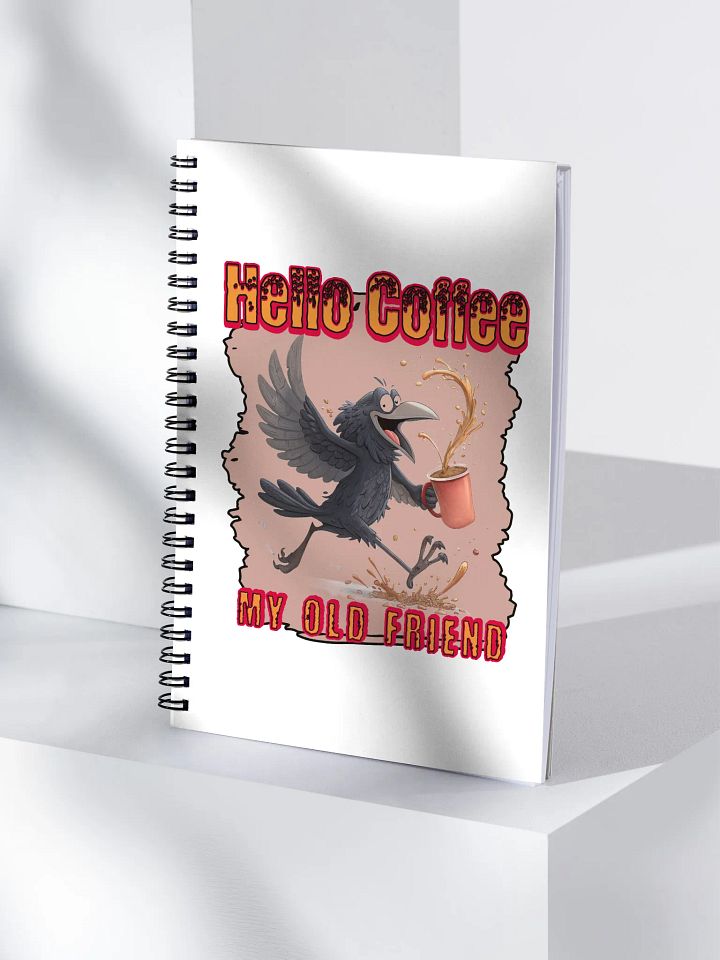 Hello Coffee My Old Friend Raven Bird Spiral Notebook product image (1)