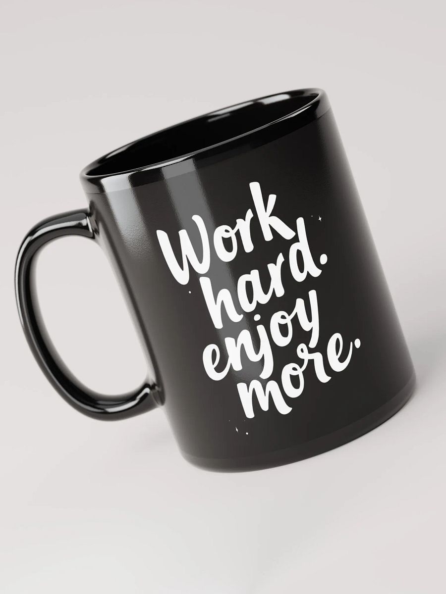 Unlock Your Inner Power with Kim Kardashian’s Favorite Mantra: Work Hard, Enjoy More  - The Ultimate Mug to Inspire Your Journey Every Day! product image (3)