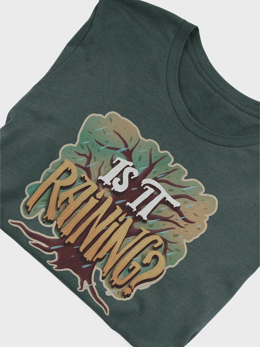 "Is It Raining?" Unisex T-shirt product image (55)