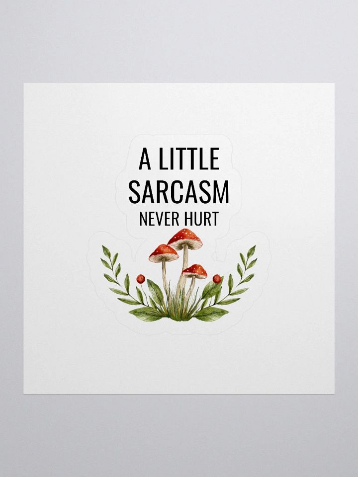 A little Sarcasm Never Hurt Sticker product image (1)