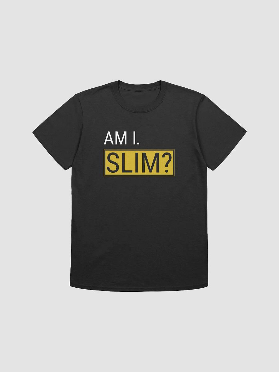 Am I Slim? Unisex Softstyle T-Shirt product image (3)