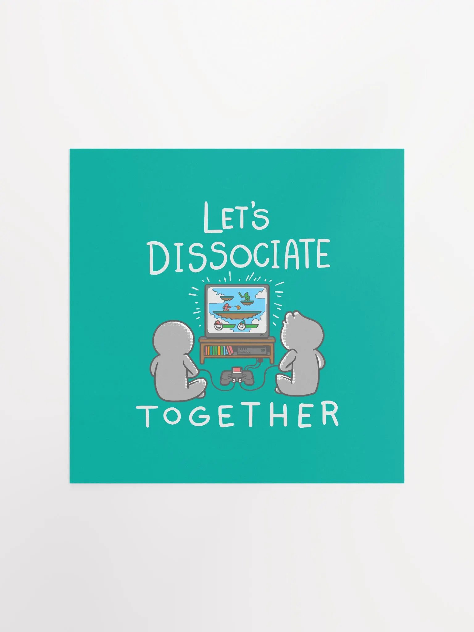 Let's Dissociate Together Print product image (4)