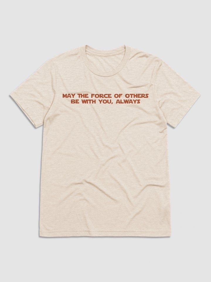 REBEL: May The Force Of Others Be With You, Always. product image (1)