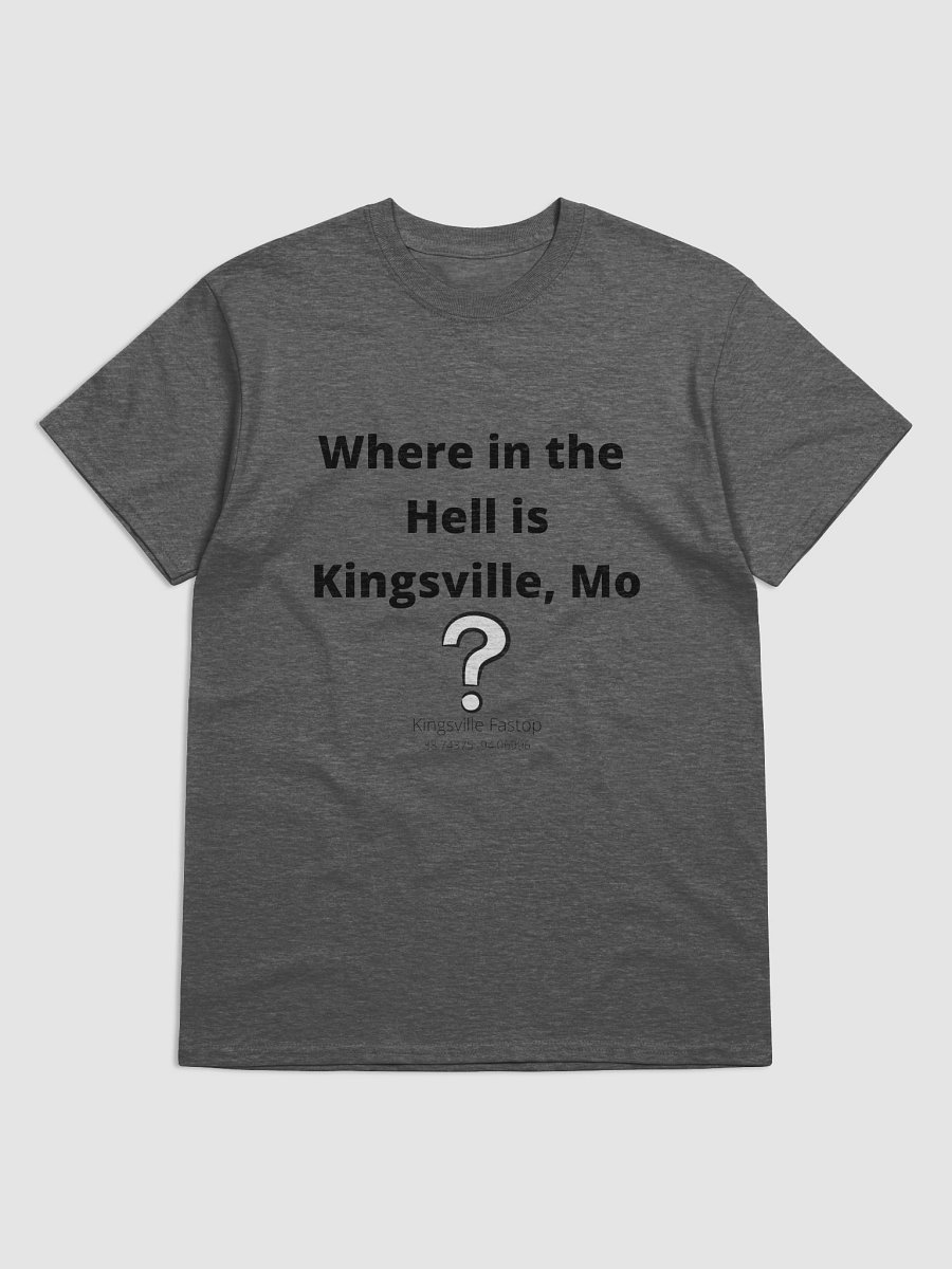 Where in the Hell is Kingsville, MO? GPS Coordinates Tee product image (7)