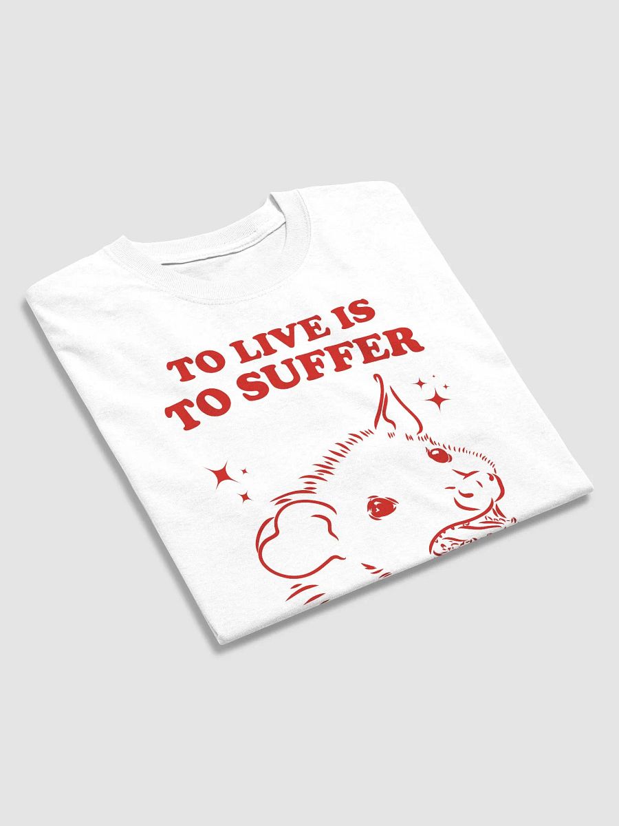To live is to suffer and boy do I live product image (3)