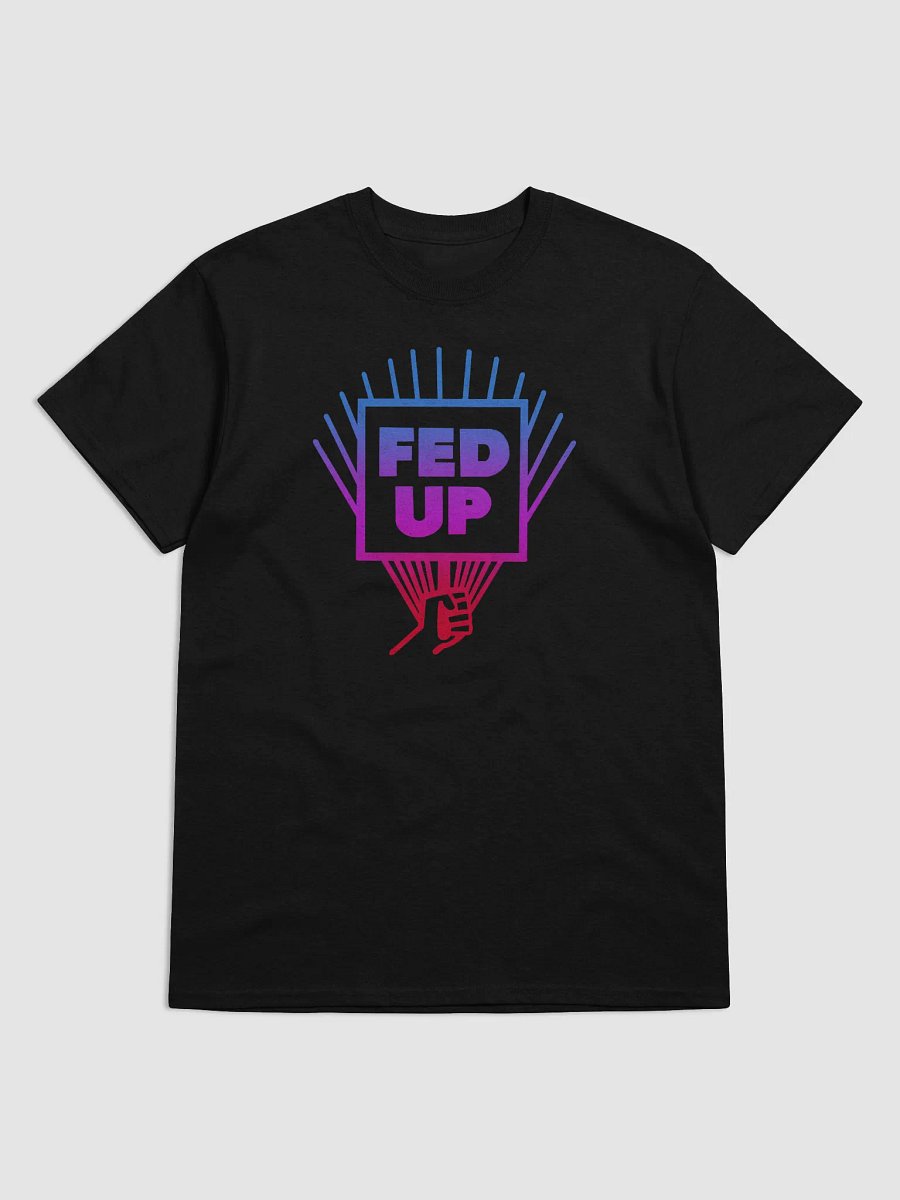 Fed Up T-shirt product image (1)