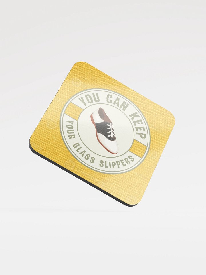 Keep Your Glass Slippers • Beverage Coaster product image (1)