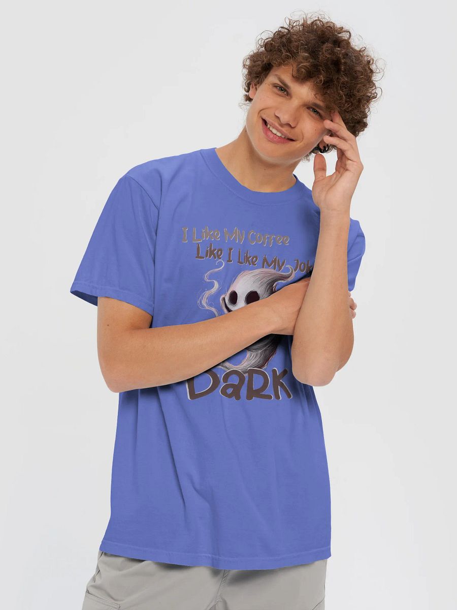 "I Like My Coffee Like I Like My Jokes... Dark" Comfort Colors Garment-Dyed Heavyweight Tee product image (61)